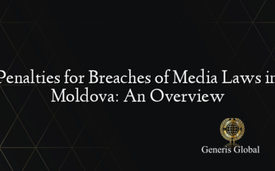 Penalties for Breaches of Media Laws in Moldova: An Overview