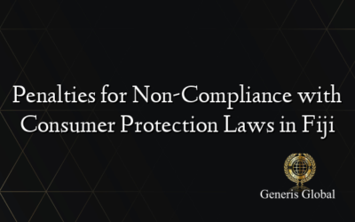 Penalties for Non-Compliance with Consumer Protection Laws in Fiji