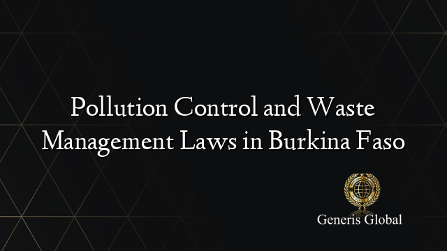 Pollution Control and Waste Management Laws in Burkina Faso