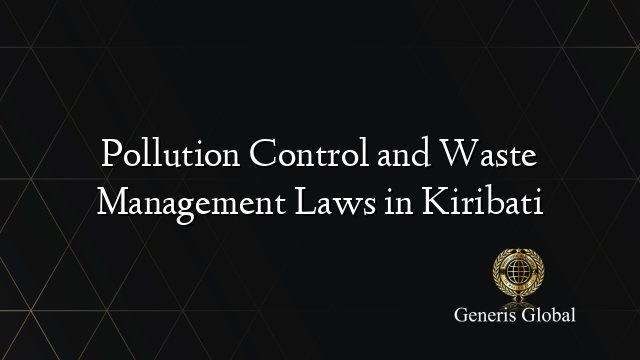 Pollution Control and Waste Management Laws in Kiribati