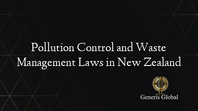 Pollution Control and Waste Management Laws in New Zealand