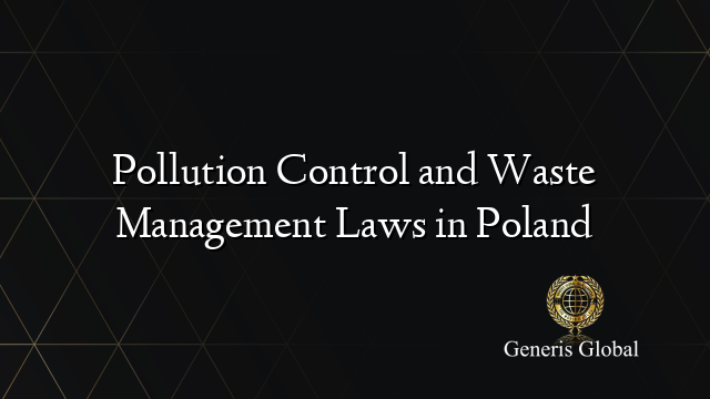 Pollution Control and Waste Management Laws in Poland