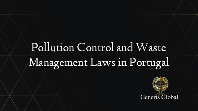 Pollution Control and Waste Management Laws in Portugal