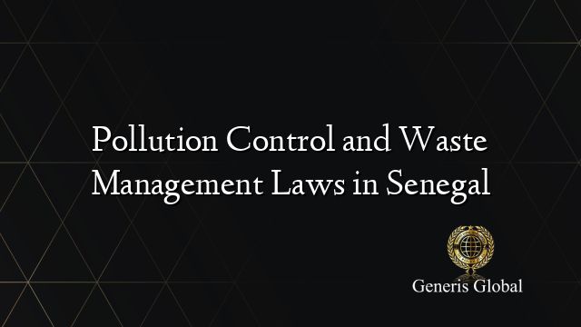 Pollution Control and Waste Management Laws in Senegal