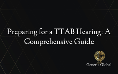 Preparing for a TTAB Hearing: A Comprehensive Guide