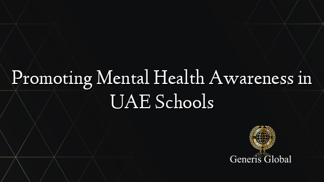 Promoting Mental Health Awareness in UAE Schools