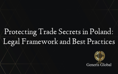 Protecting Trade Secrets in Poland: Legal Framework and Best Practices