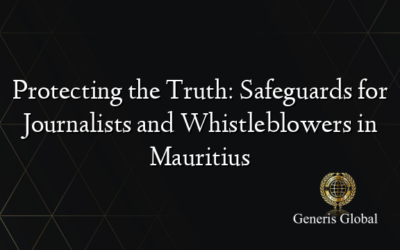 Protecting the Truth: Safeguards for Journalists and Whistleblowers in Mauritius