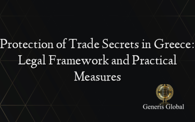 Protection of Trade Secrets in Greece: Legal Framework and Practical Measures