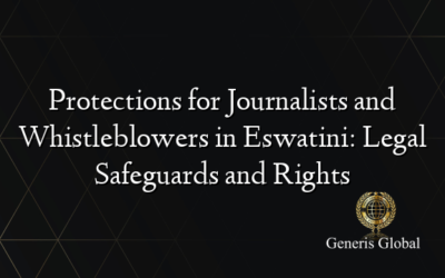 Protections for Journalists and Whistleblowers in Eswatini: Legal Safeguards and Rights