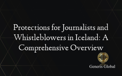 Protections for Journalists and Whistleblowers in Iceland: A Comprehensive Overview