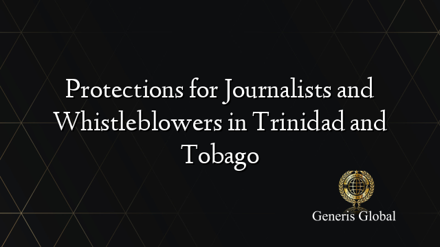 Protections for Journalists and Whistleblowers in Trinidad and Tobago
