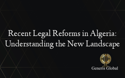 Recent Legal Reforms in Algeria: Understanding the New Landscape