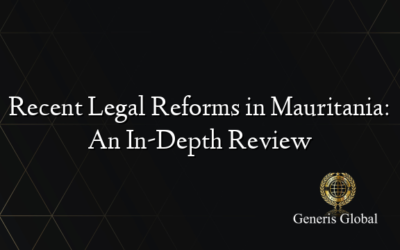 Recent Legal Reforms in Mauritania: An In-Depth Review