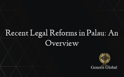 Recent Legal Reforms in Palau: An Overview