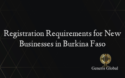 Registration Requirements for New Businesses in Burkina Faso