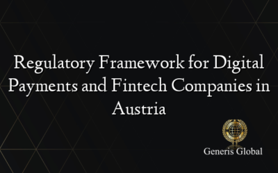 Regulatory Framework for Digital Payments and Fintech Companies in Austria