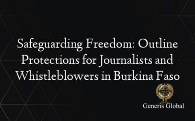 Safeguarding Freedom: Outline Protections for Journalists and Whistleblowers in Burkina Faso