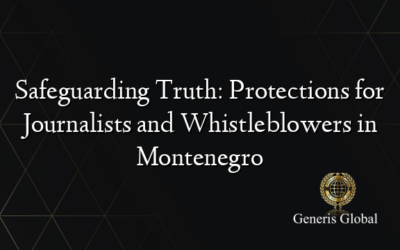 Safeguarding Truth: Protections for Journalists and Whistleblowers in Montenegro