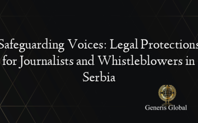 Safeguarding Voices: Legal Protections for Journalists and Whistleblowers in Serbia