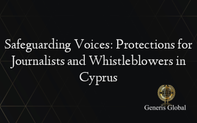 Safeguarding Voices: Protections for Journalists and Whistleblowers in Cyprus
