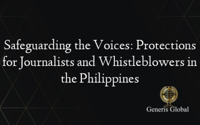 Safeguarding the Voices: Protections for Journalists and Whistleblowers in the Philippines