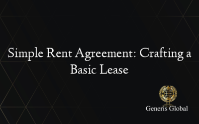 Simple Rent Agreement: Crafting a Basic Lease