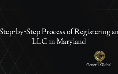 Step-by-Step Process of Registering an LLC in Maryland