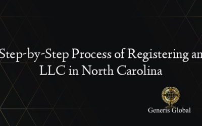 Step-by-Step Process of Registering an LLC in North Carolina