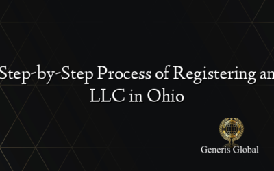 Step-by-Step Process of Registering an LLC in Ohio