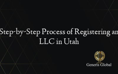 Step-by-Step Process of Registering an LLC in Utah