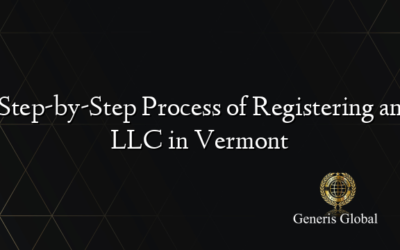 Step-by-Step Process of Registering an LLC in Vermont