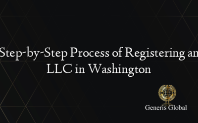 Step-by-Step Process of Registering an LLC in Washington