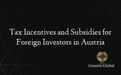 Tax Incentives and Subsidies for Foreign Investors in Austria