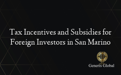 Tax Incentives and Subsidies for Foreign Investors in San Marino