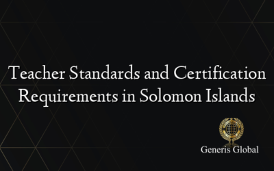 Teacher Standards and Certification Requirements in Solomon Islands