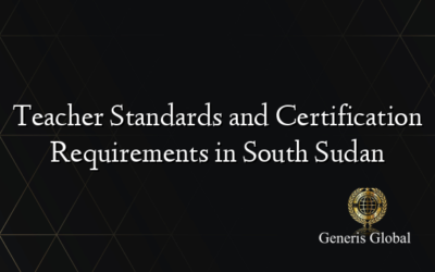 Teacher Standards and Certification Requirements in South Sudan