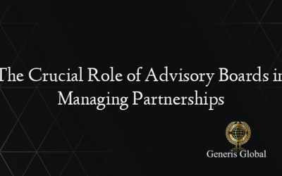 The Crucial Role of Advisory Boards in Managing Partnerships