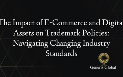 The Impact of E-Commerce and Digital Assets on Trademark Policies: Navigating Changing Industry Standards