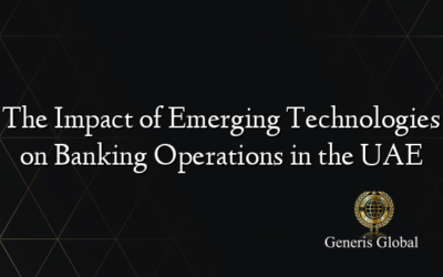 The Impact of Emerging Technologies on Banking Operations in the UAE