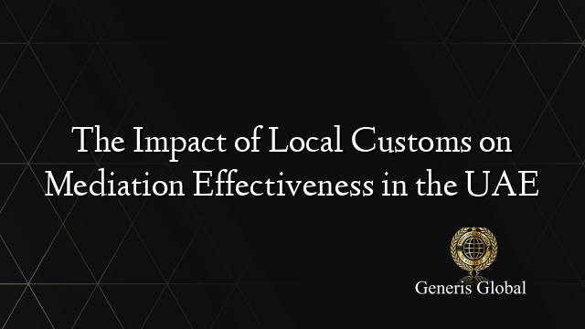 The Impact of Local Customs on Mediation Effectiveness in the UAE