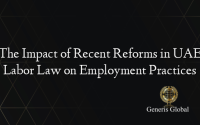 The Impact of Recent Reforms in UAE Labor Law on Employment Practices