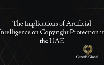 The Implications of Artificial Intelligence on Copyright Protection in the UAE
