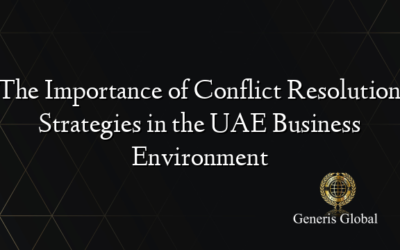 The Importance of Conflict Resolution Strategies in the UAE Business Environment