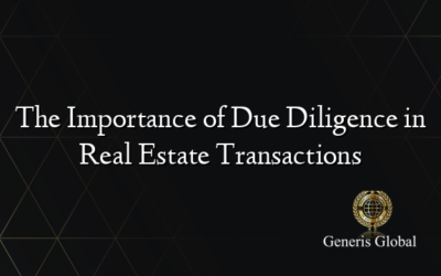 The Importance of Due Diligence in Real Estate Transactions