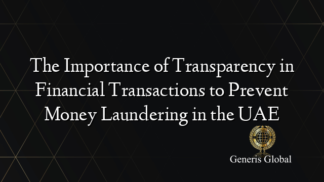 The Importance of Transparency in Financial Transactions to Prevent ...