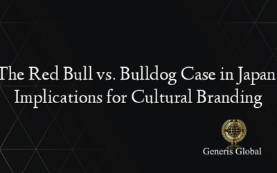 The Red Bull vs. Bulldog Case in Japan: Implications for Cultural Branding