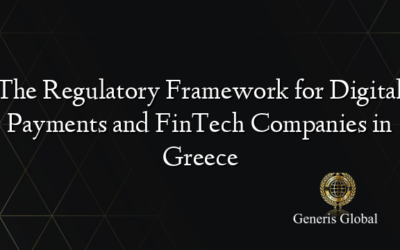 The Regulatory Framework for Digital Payments and FinTech Companies in Greece