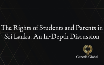 The Rights of Students and Parents in Sri Lanka: An In-Depth Discussion