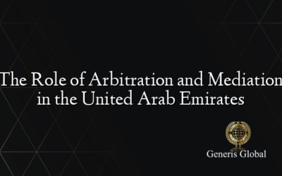 The Role of Arbitration and Mediation in the United Arab Emirates